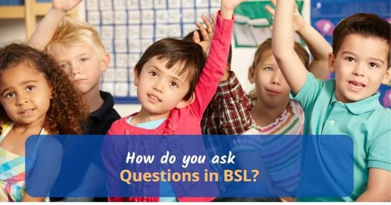 How Do You Ask Questions In British Sign Language BSL Access BSL