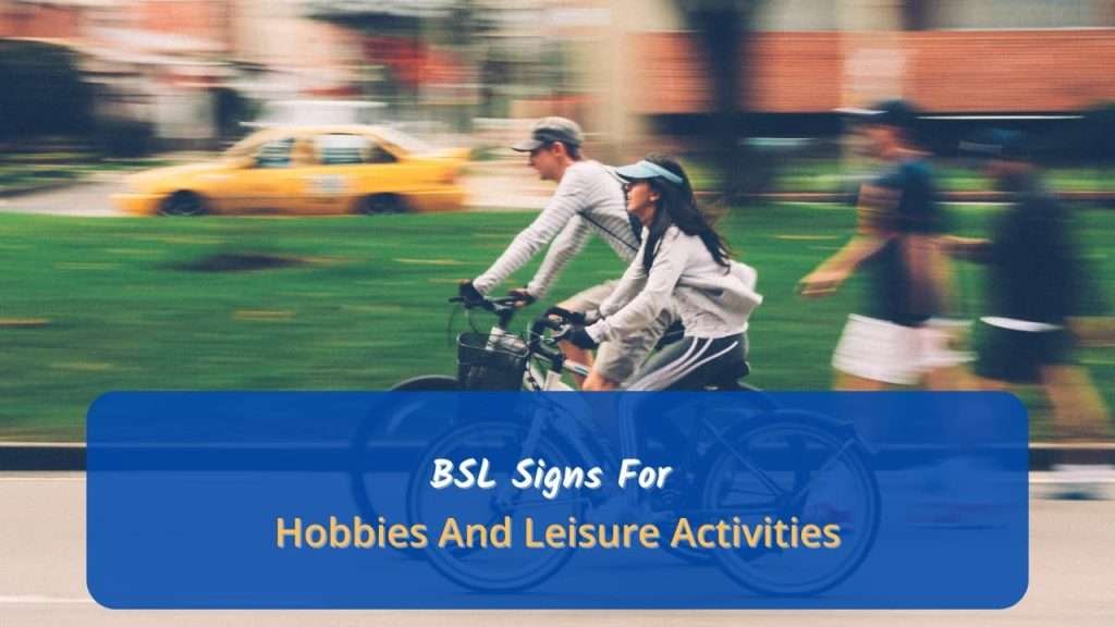 BSL signs for hobbies
