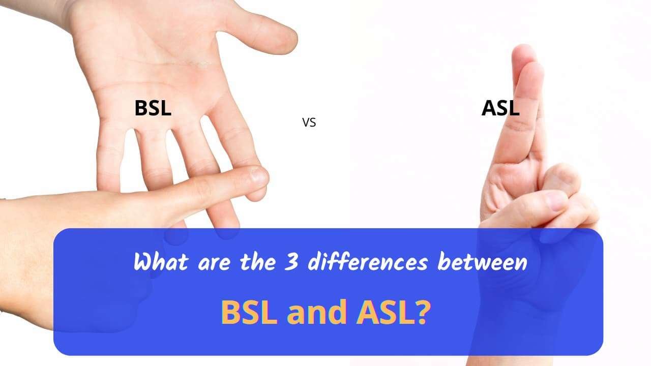 What are the 3 Main differences between ASL and BSL